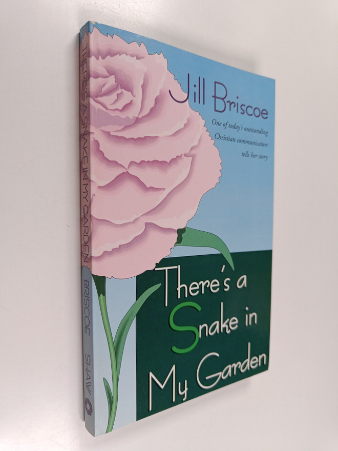 Jill Briscoe : There's a Snake in My Garden