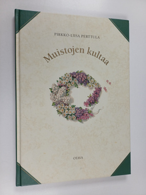Pirkko-Liisa Perttula : Muistojen kultaa