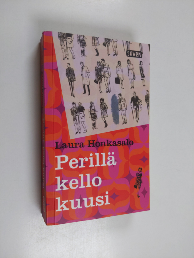Laura Honkasalo : Perillä kello kuusi
