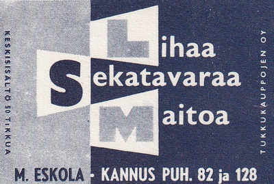 Kannus, M. Eskola. Lihaa Sekatavaraa Maitoa  .    s67