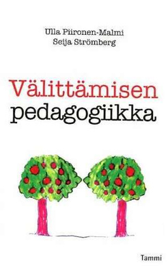 Piironen-Malmi, Strömberg: Välittämisen pedagogiikka