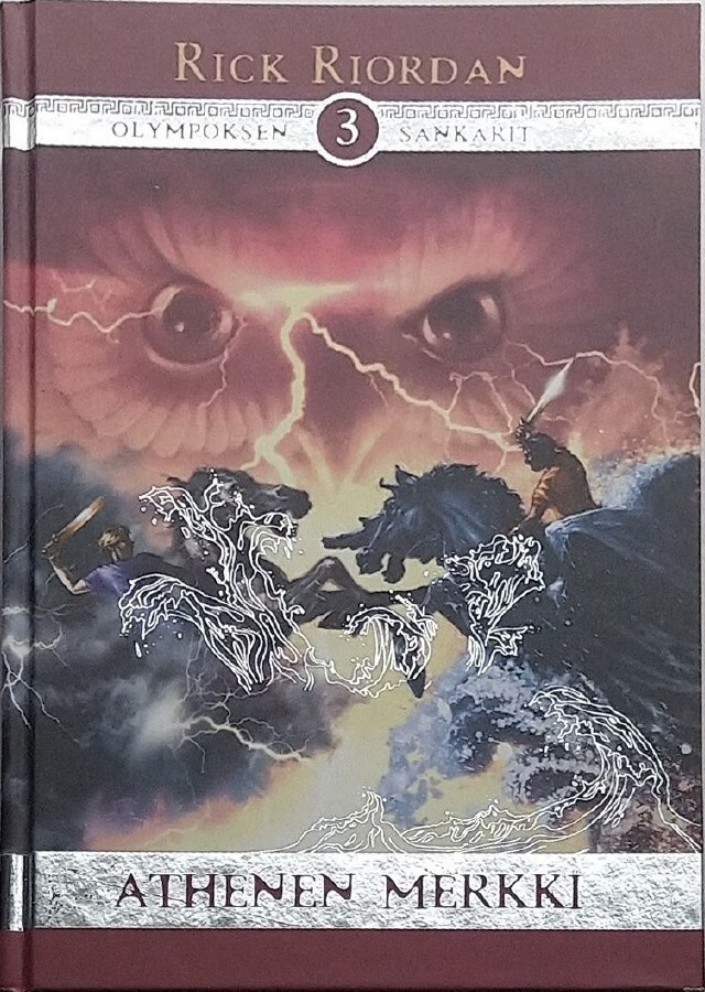 Rick Riordan: Olympoksen sankarit 3 Athenen merkki (2013)