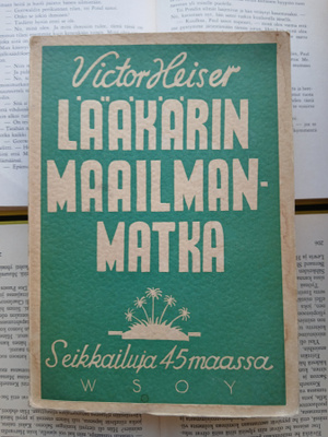 Victor Heiser - Lääkärin maailmanmatka (nid.)