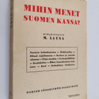 M. Lausa : Mihin menet, Suomen kansa? - pikkukuva 1