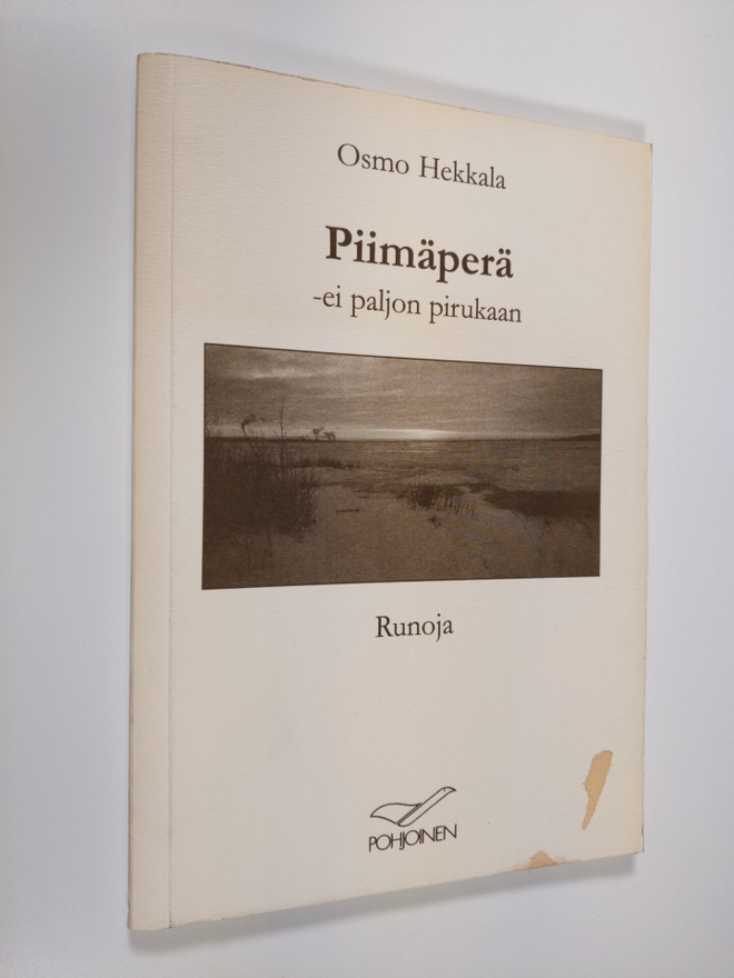 Osmo Hekkala : Piimäperä - ei paljon piruakaan : runoja