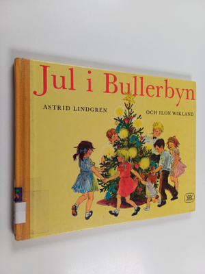 Astrid Lindgren : Jul i Bullerbyn