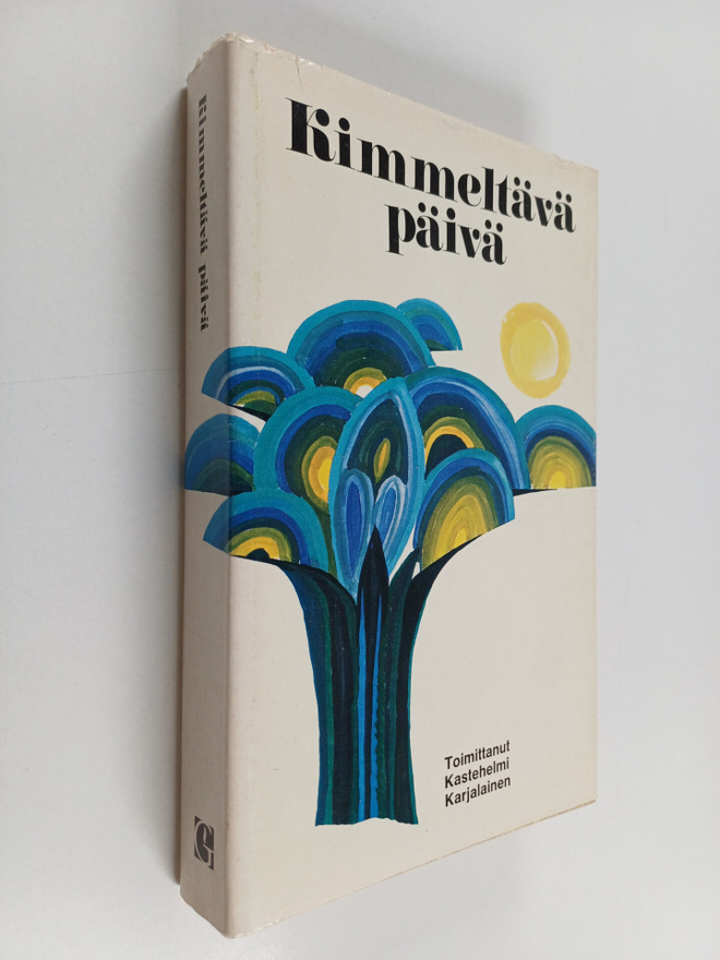 Kastehelmi (Toim.) Karjalainen : Kimmeltävä päivä : Valik...