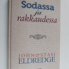 John Eldredge : Sodassa ja rakkaudessa - pikkukuva 1