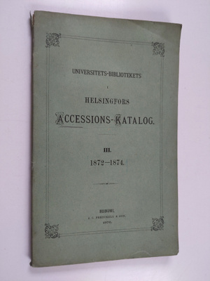 Universitets-bibliotekets i Helsingfors Accenssions-Katal...