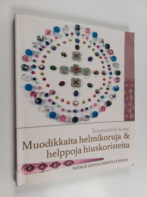 Natalie Leon : Suunnittele & tee muodikkaita helmikoruja ...