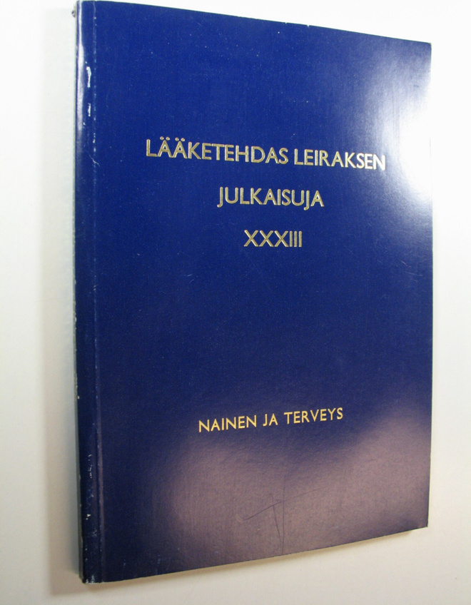 Lääketehdas Leiraksen julkaisuja 33 : Nainen ja terveys