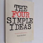 Einar Jacobsen : The Four Simple Ideas : a logical-analyt... - pikkukuva 1