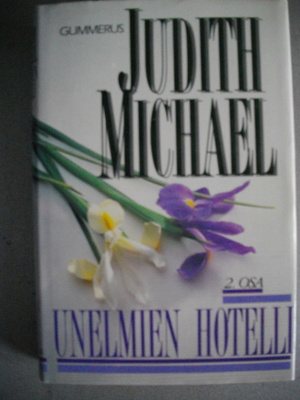 Judith Michael: Unelmien hotelli, 2.osa (17.3)