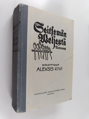Aleksis Kivi : Seitsemän veljestä : kertomus