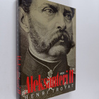 Henri Troyat : Aleksanteri II : vapauttajatsaari - pikkukuva 1