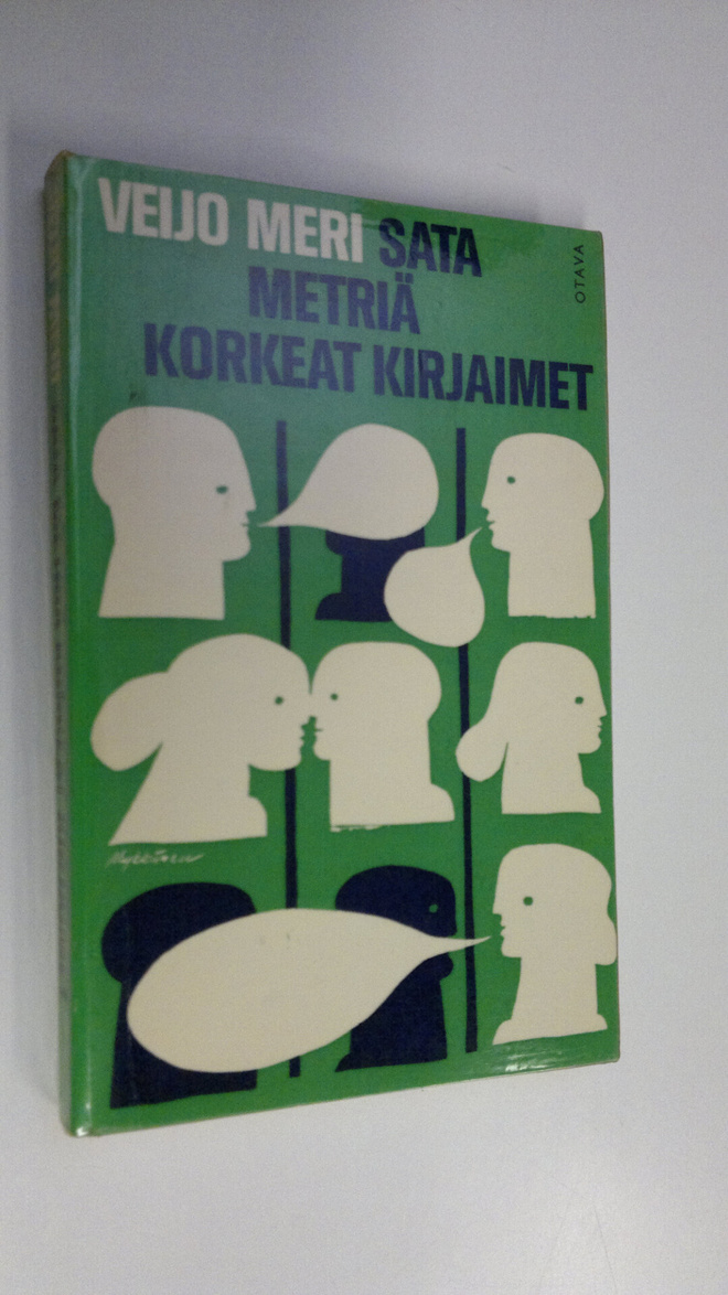 Veijo Meri : Sata metriä korkeat kirjaimet : dialoginovel...