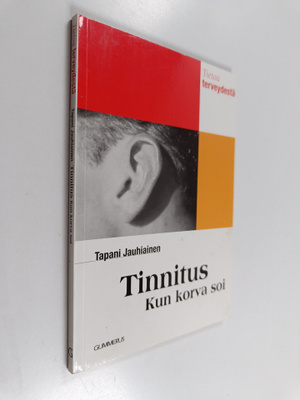 Tapani Jauhiainen : Tinnitus : kun korva soi