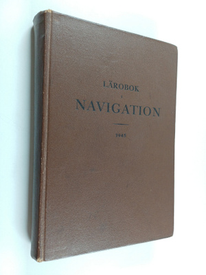 Lärobok i navigation för flottans undervisningsanstalter ...