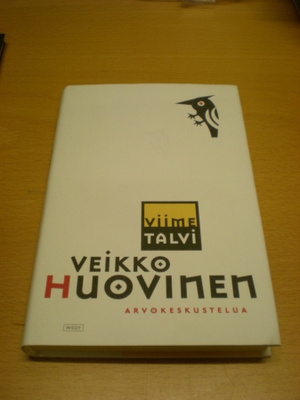 Veikko Huovinen: Viime talvi - Arvokeskustelua