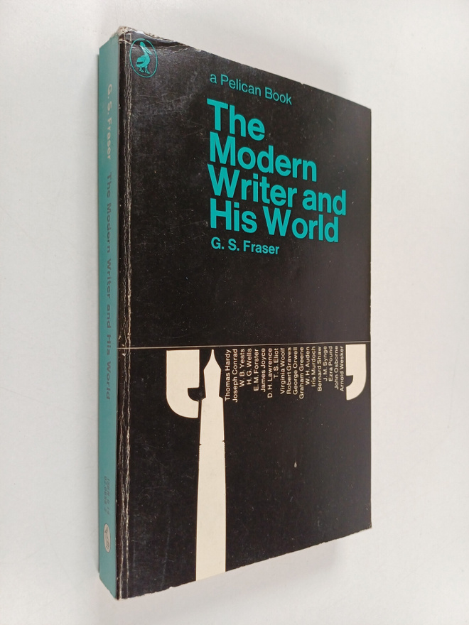 G. S. Fraser : The modern writer and his world