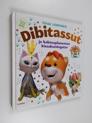 Tuija Lehtinen : Dibitassut ja kaktusplaneetan kissakunin...