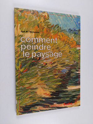 Jose Maria Parramon : Comment peindre le paysage