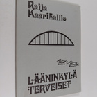 Raija Kaarikallio : Lääninkylä terveiset (signeerattu) - pikkukuva 1