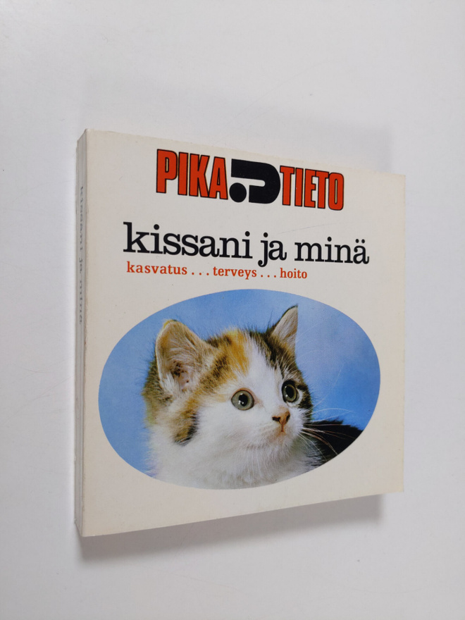 Irma (suom.) Nenonen : Kissani ja minä : kasvatus terveys...