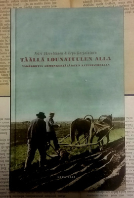 Täällä lounatuulen alla: näkökohtia armonkerjäläisten...