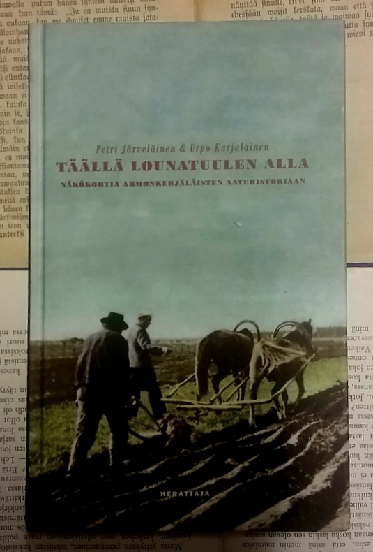 Täällä lounatuulen alla: näkökohtia armonkerjäläisten...