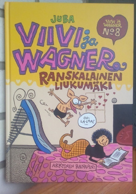 Juba: Viivi ja Wagner - Ranskalainen liukumäki. 48 s.