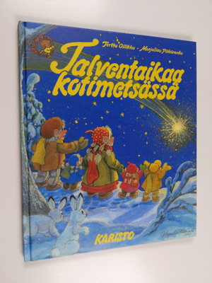 Marjaliisa Pitkäranta ym. : Talventaikaa kotimetsässä