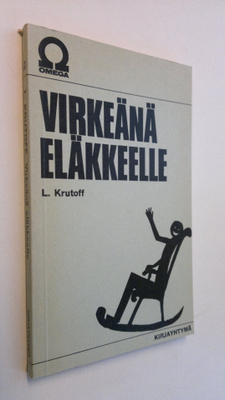 L. Krutoff : Virkeänä eläkkeelle