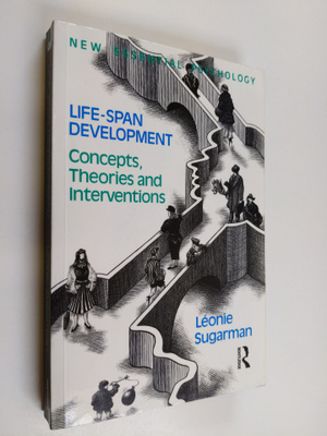 Leonie Sugarman : Life-span development : concepts, theor...