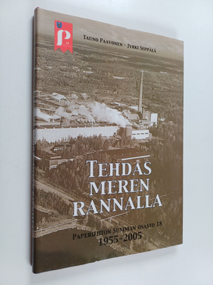 Tauno Paavonen : Tehdas meren rannalla : Paperiliiton Sum...