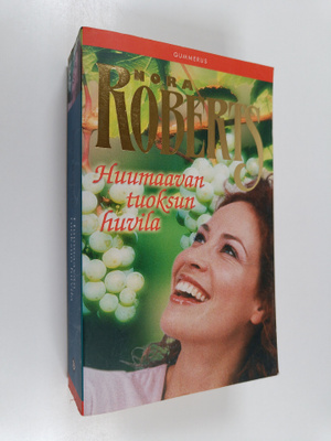 Nora Roberts : Huumaavan tuoksun huvila