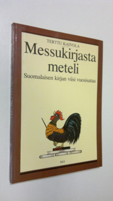 Terttu Kaivola : Messukirjasta meteli : suomalaisen kirja...