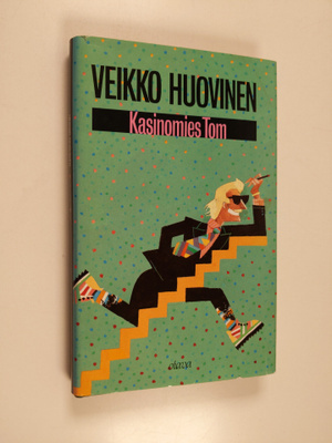 Veikko Huovinen : Kasinomies Tom