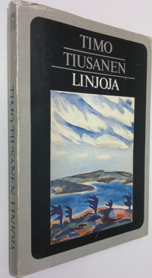 Timo Tiusanen : Linjoja : tutkielmia kirjallisuudesta ja ...