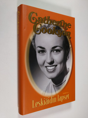 Catherine Cookson : Leskiäidin lapset