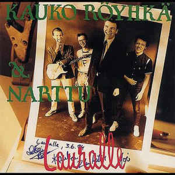 Kauko Röyhkä & Narttu - Lauralle