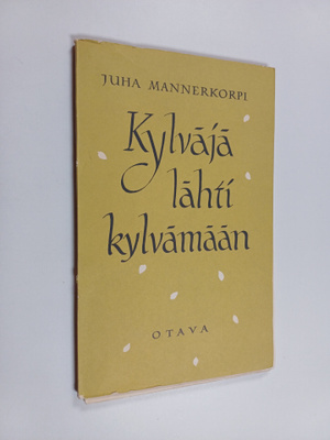 Juha Mannerkorpi : Kylväjä lähti kylvämään
