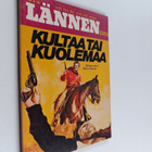 Brad Cordell : Lännensarja 4/76 : Kultaa tai kuolemaa - pikkukuva 1
