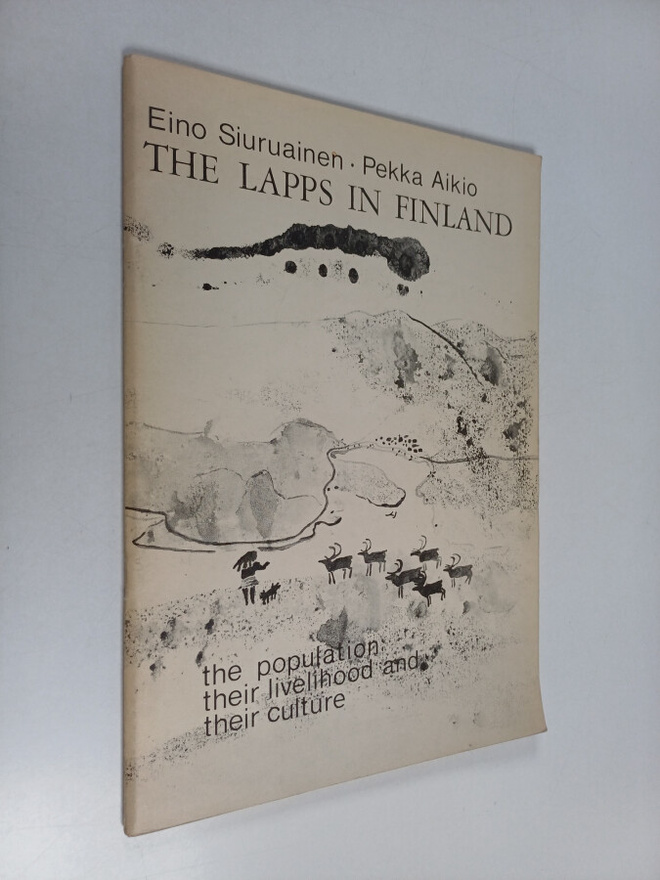 Eino Siuruainen : The Lapps in Finland : the population, ...