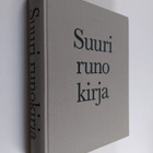 Hannu (toim.) Sarrala : Suuri runokirja : valikoima perin... - pikkukuva 1