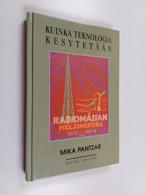Mika Pantzar : Kuinka teknologia kesytetään : kulutuksen ...