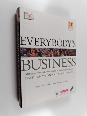 David Grayson : Everybody's business : managing risks and...