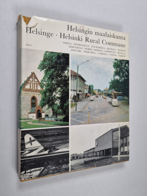Aimo Vuokola : Helsingin maalaiskunta Helsinge = Helsinki...