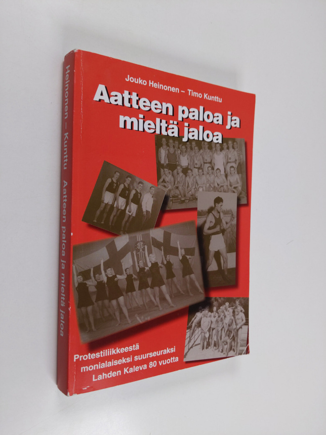 Jouko Heinonen ym. : Aatteen paloa ja mieltä jaloa : prot...