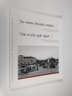 Katarina Andersson : Jos emme omistaisi mitään  : Pohjanm...